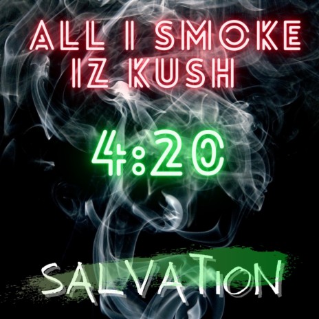 All I Smoke Iz Kush (feat. Killa) | Boomplay Music