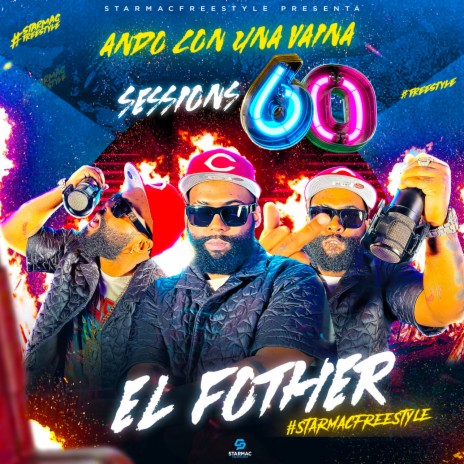 Ando Con Una Vaina Sessions 60 ft. El Fother & Starmac Freestyle | Boomplay Music