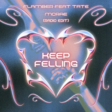 Keep Felling (Radio Edit) ft. Tate Makenia | Boomplay Music