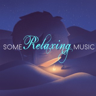 Some Relaxing Music