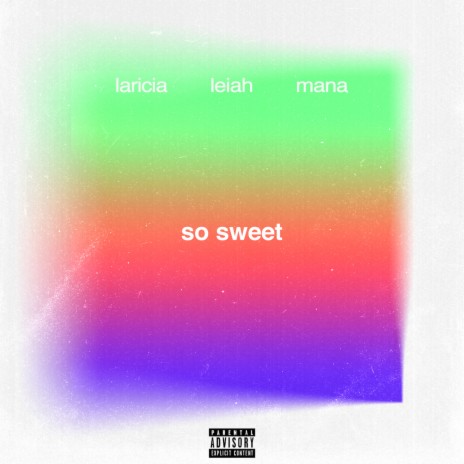 So Sweet (Radio Edit) ft. Leiah & Mana