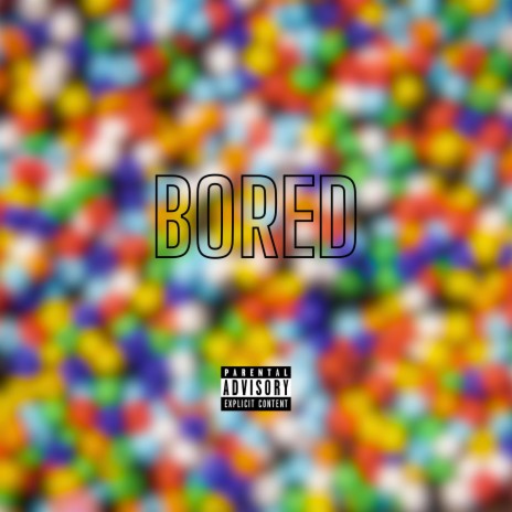 BORED | Boomplay Music