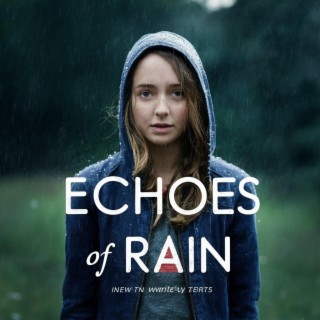 Echoes of Rain
