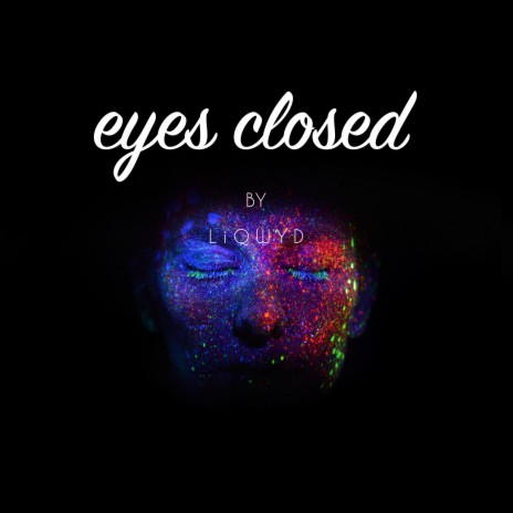 Eyes Closed | Boomplay Music