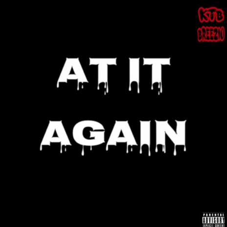 At It Again ft. Lil Breezio | Boomplay Music