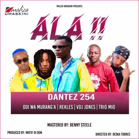 Ala (feat. VDJ Jones, Rekles, Odi wa Murang'a & Trio Mio) | Boomplay Music