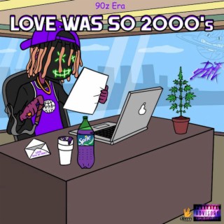 Love Was So 2000's (24K Rmx)