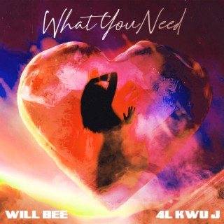 What You Need ft. 4L Kwu J lyrics | Boomplay Music