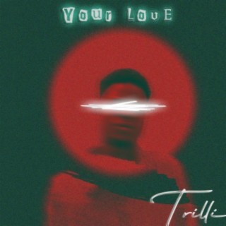 Your love