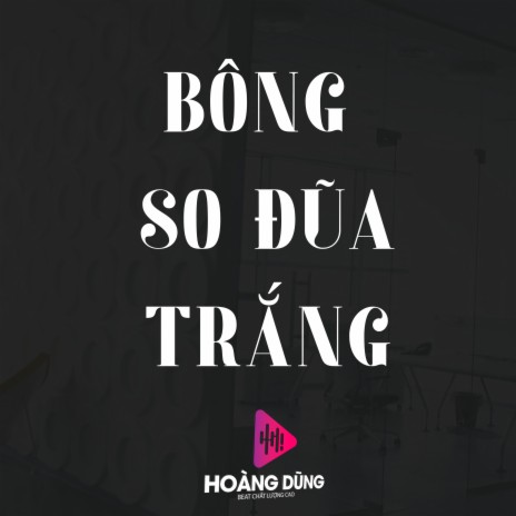 Bông So Đũa Trắng ft. BCLC | Boomplay Music