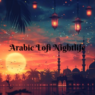 Arabic Lofi Nightlife