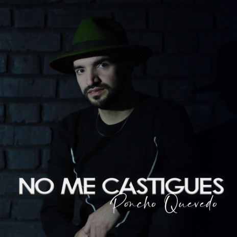 No Me Castigues | Boomplay Music