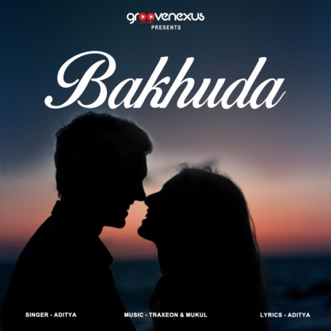 Bakhuda ft. Traxeon & Rythm Chords | Boomplay Music