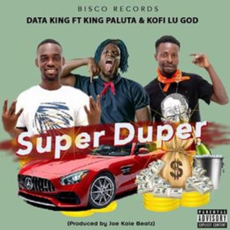 Super Duper ft. King Paluta & Kofi Lu God | Boomplay Music