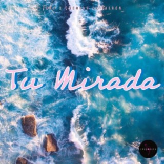 Tu Mirada ft. ESCO lyrics | Boomplay Music