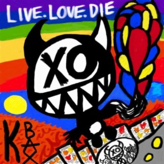 Live. Love. Die