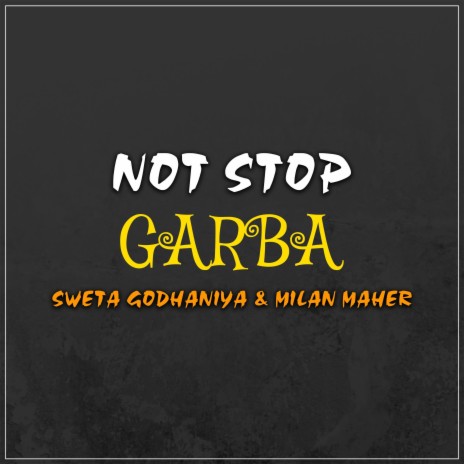Non Stop Garba | Sweta Gidhaniya,Milan Maher | 2024 | Boomplay Music