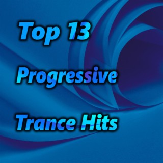 Top 13 ProgressiveTrance Hits
