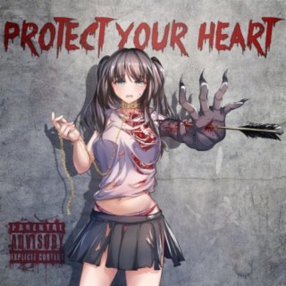 PROTECT YOUR HEART (feat. María Hudson & YAY)