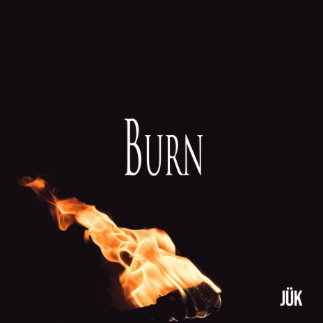 Burn | Boomplay Music