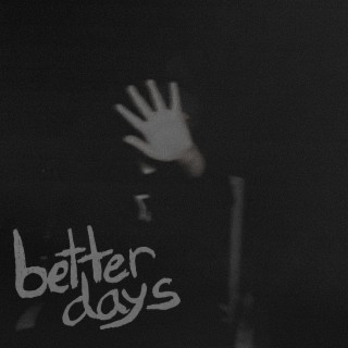 better days