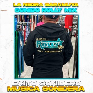 La Negra Saramuya, Exito Sonido Rolly Mix