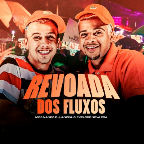 Revoada dos fluxos ft. MCs Nando and Luanzinho | Boomplay Music