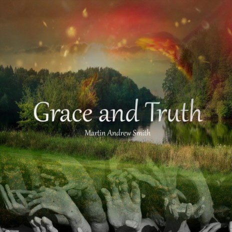 Grace and Truth | Boomplay Music