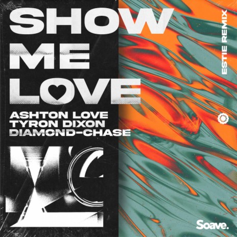 Show Me Love (Estie Remix) ft. Tyron Dixon, Diamond-Chase & Estie | Boomplay Music