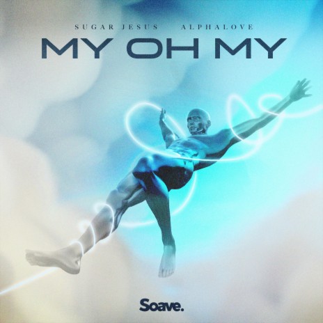 My Oh My ft. Alphalove | Boomplay Music