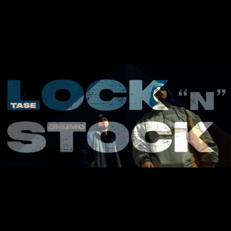 Lock n Stock ft. Tase & Jhumo | Boomplay Music