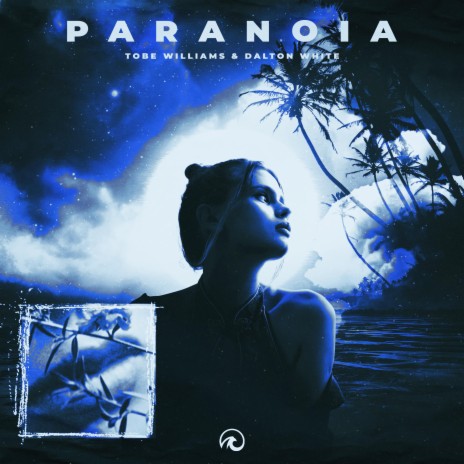 Paranoia ft. Dalton White | Boomplay Music