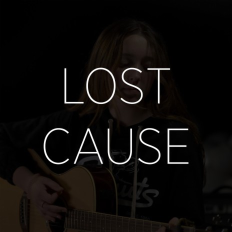 Lost Cause (Cover) | Boomplay Music