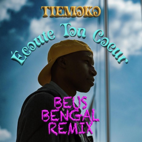 Écoutre Ton Coeur rmx (Beus Bengal Remix) ft. Beus Bengal & Soul Intellect | Boomplay Music