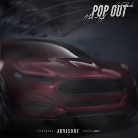 Pop Out ft. Miss Aiyl | Boomplay Music