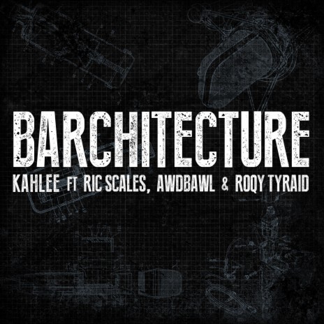 Barchitecture (feat. Ric Scales, Awdbawl & Roqy Tyraid) | Boomplay Music