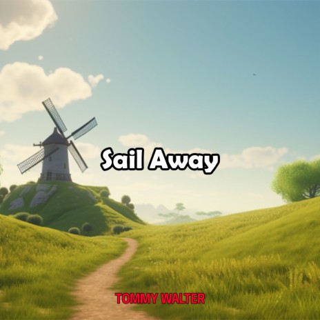 Sail Away | Boomplay Music