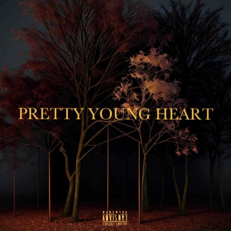 PRETTY YOUNG HEART | Boomplay Music