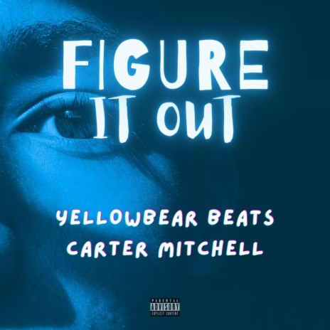 Figure It Out ft. Carter Mitchell | Boomplay Music