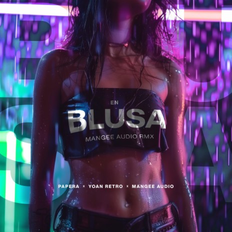 En Blusa (Mangee Audio Remix) ft. Yoan Retro & Mangee Audio | Boomplay Music