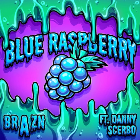 BLUE RASPBERRY (feat. Danny Scerbo) | Boomplay Music