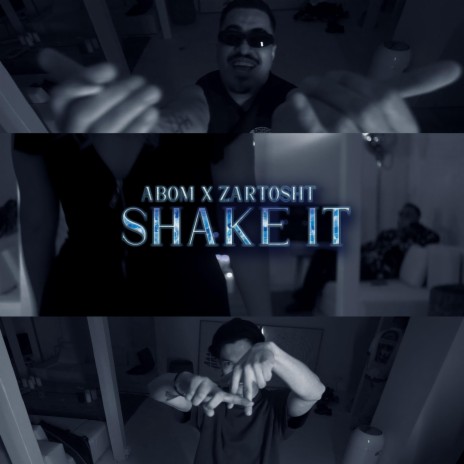 SHAKE IT ft. Zartosht | Boomplay Music