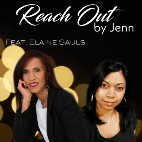 Reach Out ft. Elaine Sauls | Boomplay Music