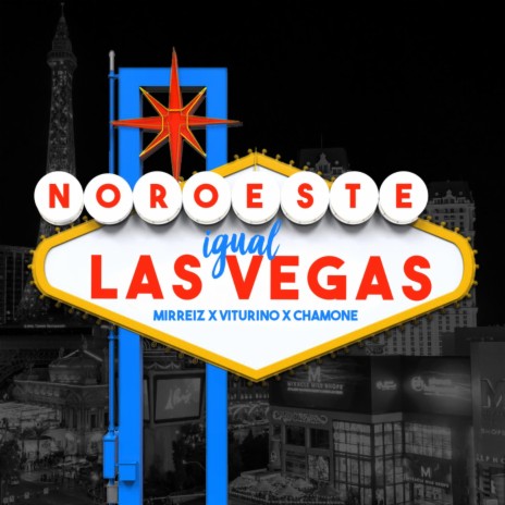 Noroeste Igual Las Vegas ft. Viturino & Chamone | Boomplay Music