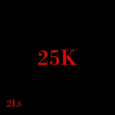 25K (feat. Blazae) | Boomplay Music
