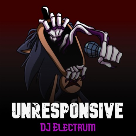 Unresponsive (Sonic.WINRAR Version) ft. Ya Boi RJ
