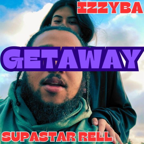 GETAWAY ft. IZZYBA | Boomplay Music