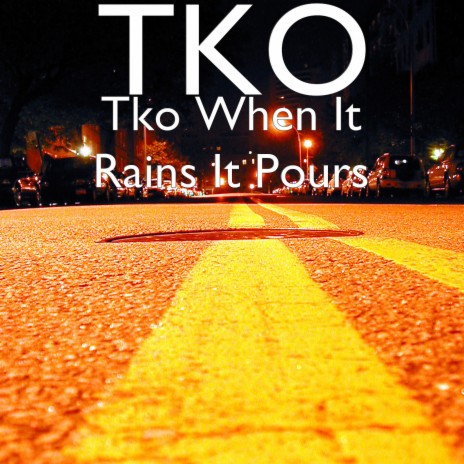 Tko When It Rains It Pours | Boomplay Music