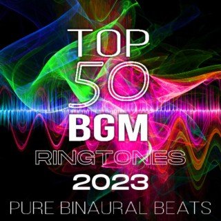 TOP 50 BGM Ringtones 2023: Pure Binaural Beats, Brainwave Therapy System, Pranayama, Complete Study Relaxation, Zen Guided Meditation