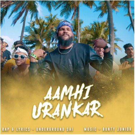 Aamhi Urankar ft. Underground Sai | Boomplay Music